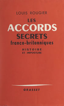 Les accords secrets franco-britanniques de l'automne 1940 - Histoire et imposture