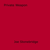 Private Weapon