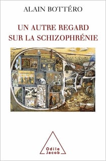 Un autre regard sur la schizophrénie