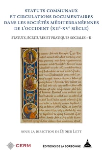 Statuts communaux et circulations documentaires dans les sociétés méditerranéennes de l'occident (xiie-xvesiècle) - Statuts, écritures et pratiques sociales - II