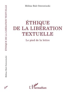 ÉTHIQUE DE LA LIBÉRATION TEXTUELLE - Le pied de la lettre