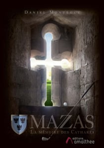 Mazas ou la mémoire des Cathares