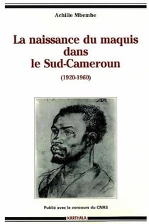 La naissance du maquis dans le Sud-Cameroun