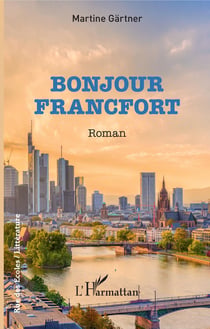 Bonjour Francfort - Roman
