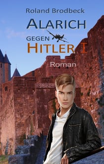 Alarich gegen Hitler - Teil 1