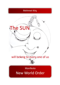 The sun will belong to every one of us - Manifesto New World Order