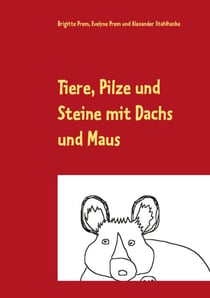 Tiere, Pilze und Steine mit Dachs und Maus - Dachs und Maus auf dem Berg und im Tal
