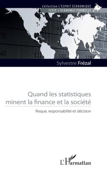 Quand les statistiques minent la finance et la société - Risque, responsabilité et décision