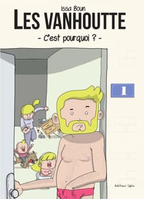 Les Vanhouttes 1 – C’est pourquoi ?