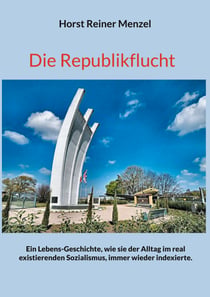 Die Republikflucht - Ein Lebens-Geschichte, wie sie der Alltag im real existierenden Sozialismus, immer wieder indexierte.