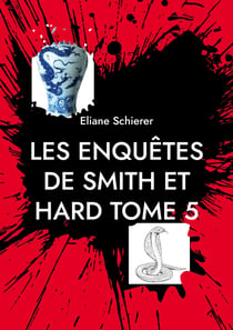 Les Enquêtes de Smith et Hard - Tome 5 - dernier
