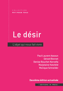 Le désir - 2e édition actualisée - L’objet qui nous fait vivre