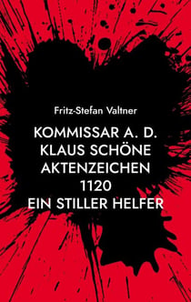 Kommissar a. D. Klaus Schöne - Aktenzeichen 1120 Ein stiller Helfer
