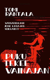 PUKU TEKEE VAINAJAN - Saunaetsivä