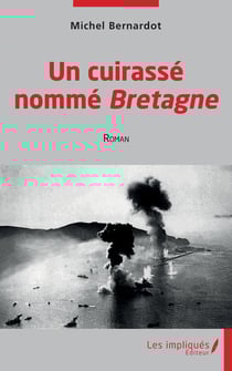 Un cuirassé nommé Bretagne - Roman