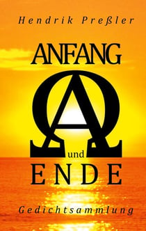 Anfang und Ende - Gedichtsammlung