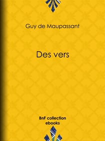 Des vers - Lettres de Mme Laure de Maupassant à Gustave Flaubert - Poésies inédites