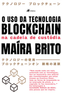 O uso da tecnologia Blockchain na cadeia de custo´dia