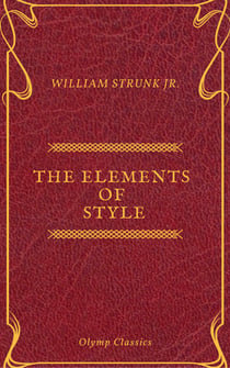 The Elements of Style ( Olymp Classics )