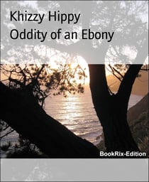 Oddity of an Ebony - A black woman's tale