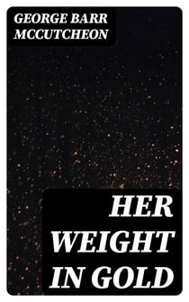 Her Weight in Gold