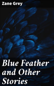 Blue Feather and Other Stories
