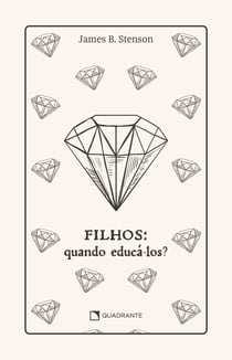 Filhos: Quando educá-los? - Premium