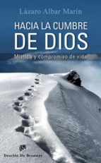 Hacia la cumbre de Dios - Mística y compromiso de vida