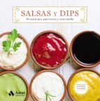Salsas y Dips - 50 recetas para guarniciones y cenas rápidas