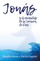 JONÁS Y EL ESCÁNDALO DE LA TERNURA DE DIOS