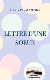 Lettre d'une soeur - La jeunesse sera toujours ma priorité