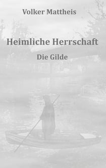 Heimliche Herrschaft - Die Gilde