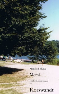 Memi - Kindheitserinnerungen an Korswandt
