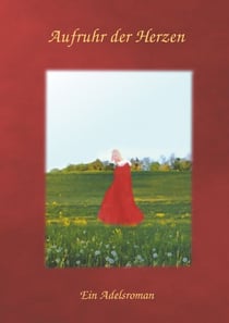 Aufruhr der Herzen - Ein Adelsroman