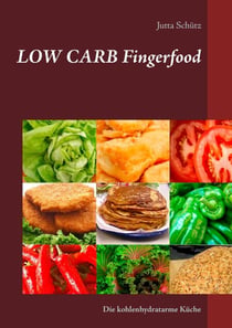 Low Carb Fingerfood - Die kohlenhydratarme Küche