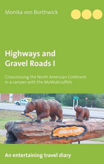 Highways and Gravel Roads I - Crisscrossing the North American Continent in a Camper