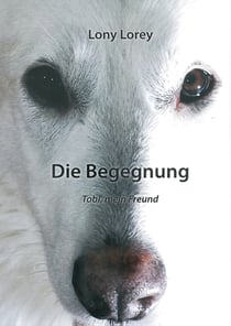 Die Begegnung - Tobi, mein Freund