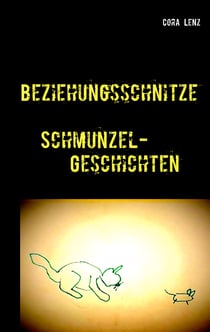 Beziehungsschnitze - Schmunzel-Geschichten