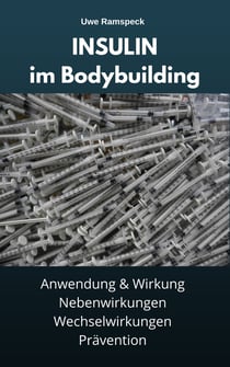 Insulin im Bodybuilding - Anwendung, Wirkung, Nebenwirkungen & Wechselwirkung, Prävention