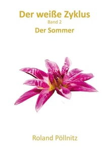 Der weiße Zyklus - Der Sommer
