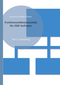 Funktionsreferenzmodell für ERP-Software - Teil 5: Controlling