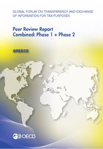 Global Forum on Transparency and Exchange of Information for Tax Purposes Peer Reviews: Greece 2012 - Combined: Phase 1 + Phase 2