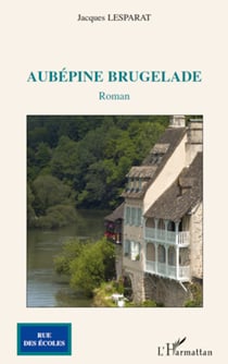 Aubépine brugelade - Roman