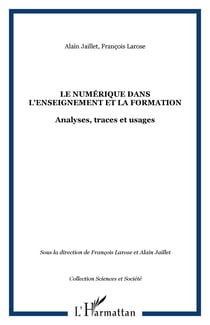 Le numérique dans l'enseignement et la formation - Analyses, traces et usages