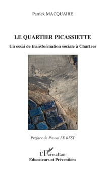 Le quartier Picassiette - Un essai de transformation sociale à Chartres