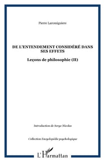 De l'entendement considéré dans ses effets - Leçons de philosophie (II)