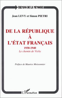 De la république à l'Etat français 1930-1940 - Le chemin de Vichy