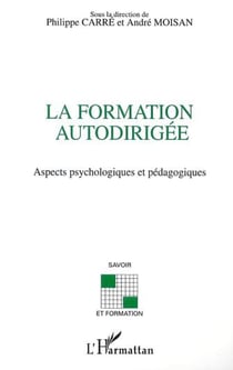 LA FORMATION AUTODIRIGÉE - Aspects psychologiques et pédagogiques