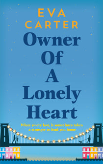 Owner of a Lonely Heart - The Uplifting Tale of One Life-changing Summer