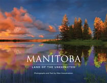 Manitoba, Land of the Unexpected - Land of the Unexpected